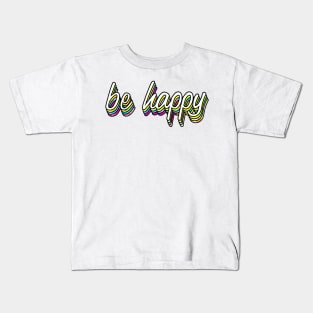 Be Happy Variation Kids T-Shirt